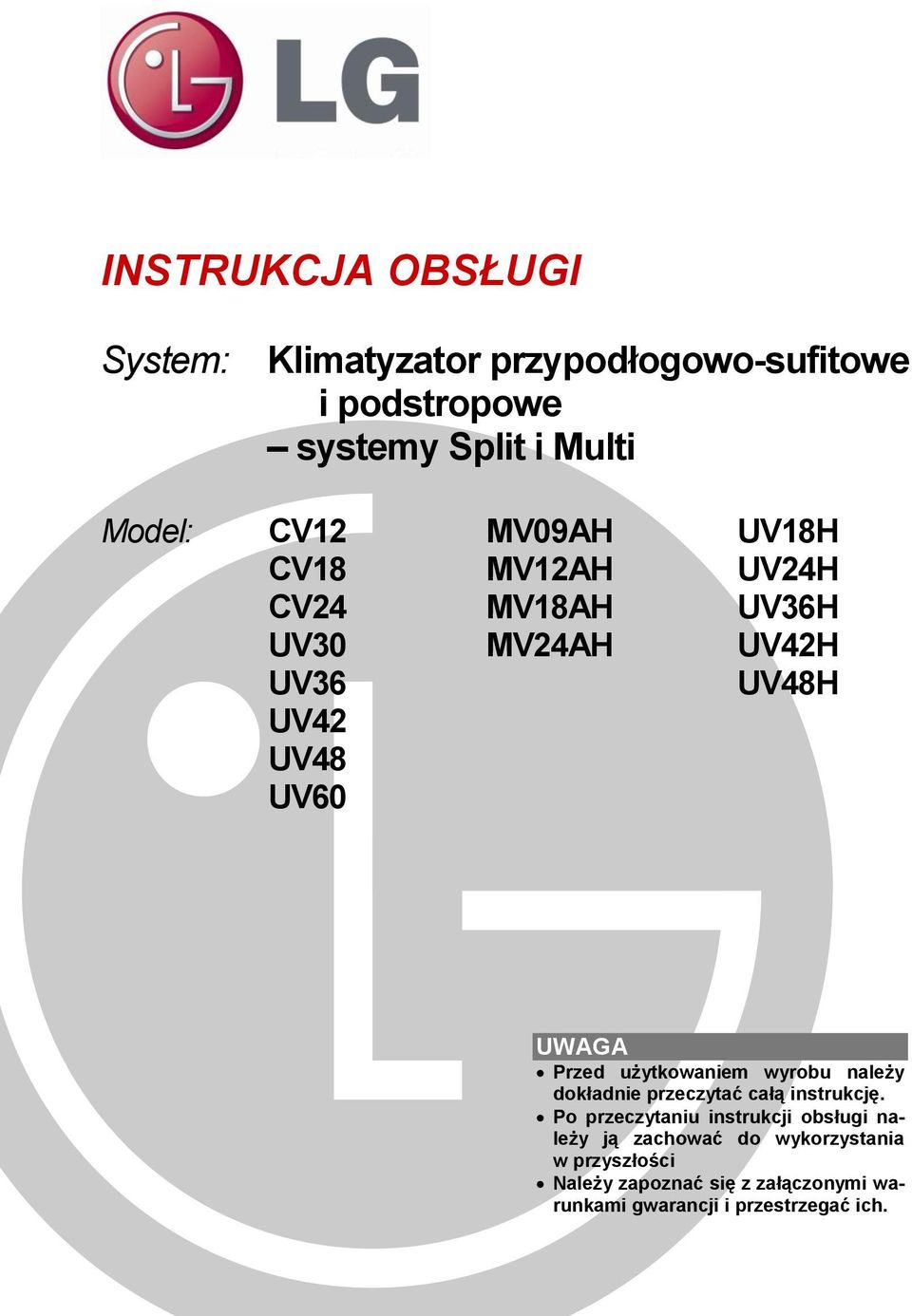 użytkowaniem wyrobu należy dokładnie przeczytać całą instrukcję.