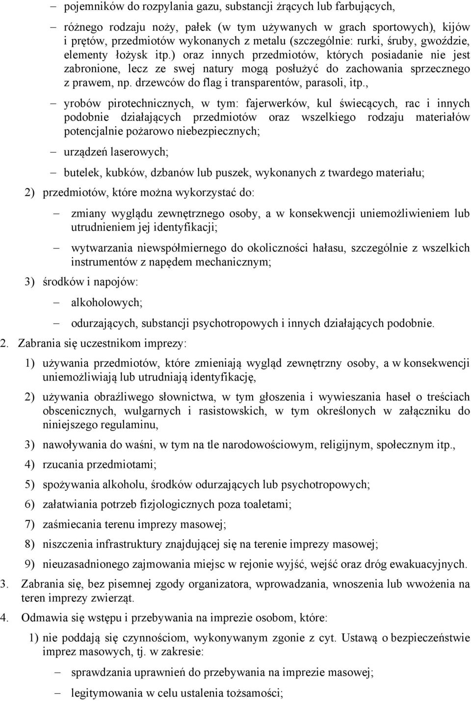 drzewców do flag i transparentów, parasoli, itp.