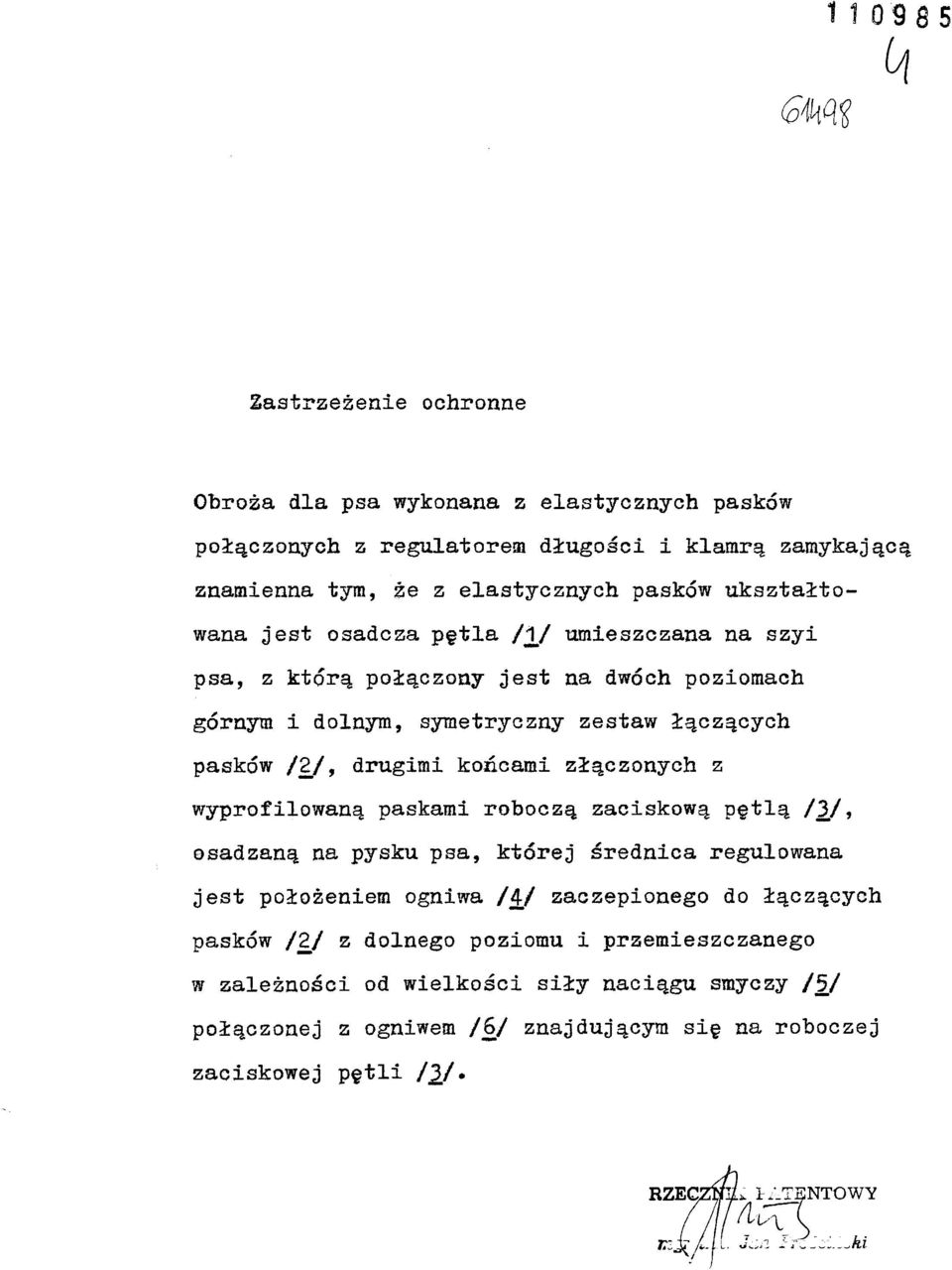 końcami złączonych z wyprofilowaną paskami roboczą zaciskową pętlą /3/* osadzaną na pysku psa, której średnica regulowana jest położeniem ogniwa /4/ zaczepionego do łączących
