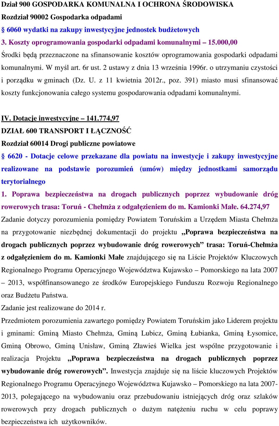 2 ustawy z dnia 13 września 1996r. o utrzymaniu czystości i porządku w gminach (Dz. U. z 11 kwietnia 2012r., poz.