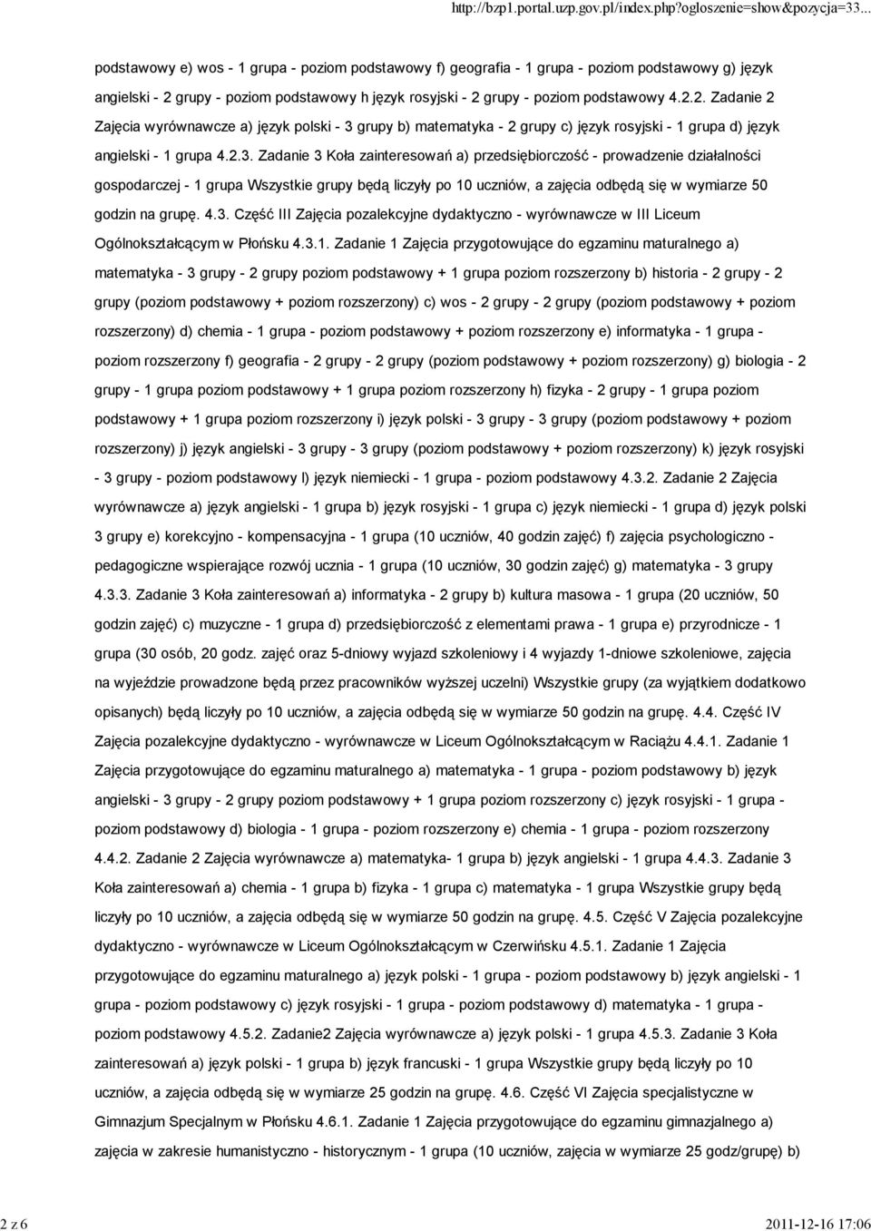 grupy b) matematyka - 2 grupy c) język rosyjski - 1 grupa d) język angielski - 1 grupa 4.2.3.