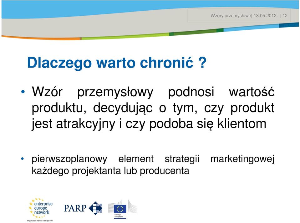 Wzór przemysłowy podnosi wartość produktu, decydując o tym, czy produkt