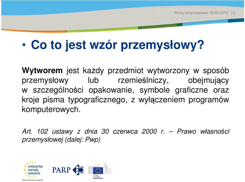 szczególności opakowanie, symbole graficzne oraz kroje pisma typograficznego, z wyłączeniem