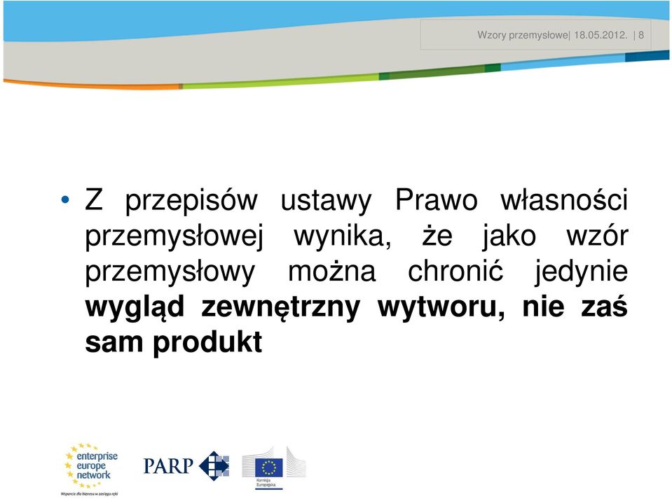 przemysłowej wynika, że jako wzór przemysłowy można
