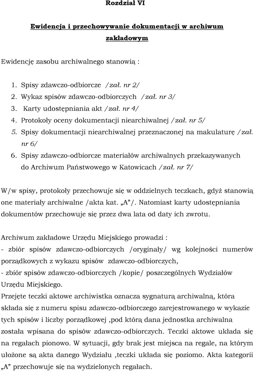 Spisy zdawczo-odbiorcze materiałów archiwalnych przekazywanych do Archiwum Państwowego w Katowicach /zał.