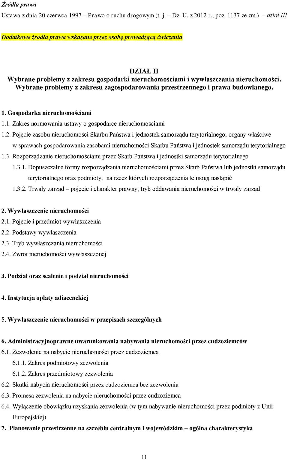 Pojęcie zasobu nieruchomości Skarbu Państwa i jednostek samorządu terytorialnego; organy właściwe w sprawach gospodarowania zasobami nieruchomości Skarbu Państwa i jednostek samorządu terytorialnego