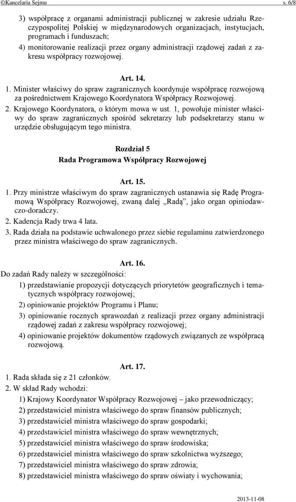 przez organy administracji rządowej zadań z zakresu współpracy rozwojowej. Art. 14