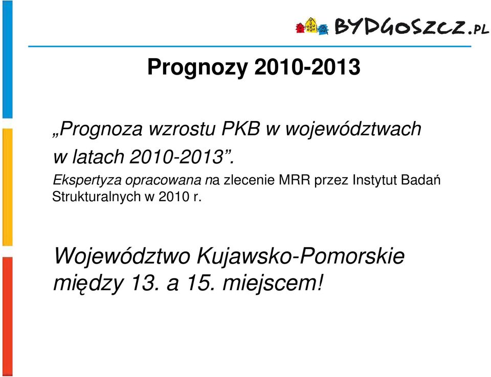 Ekspertyza opracowana na zlecenie MRR przez Instytut