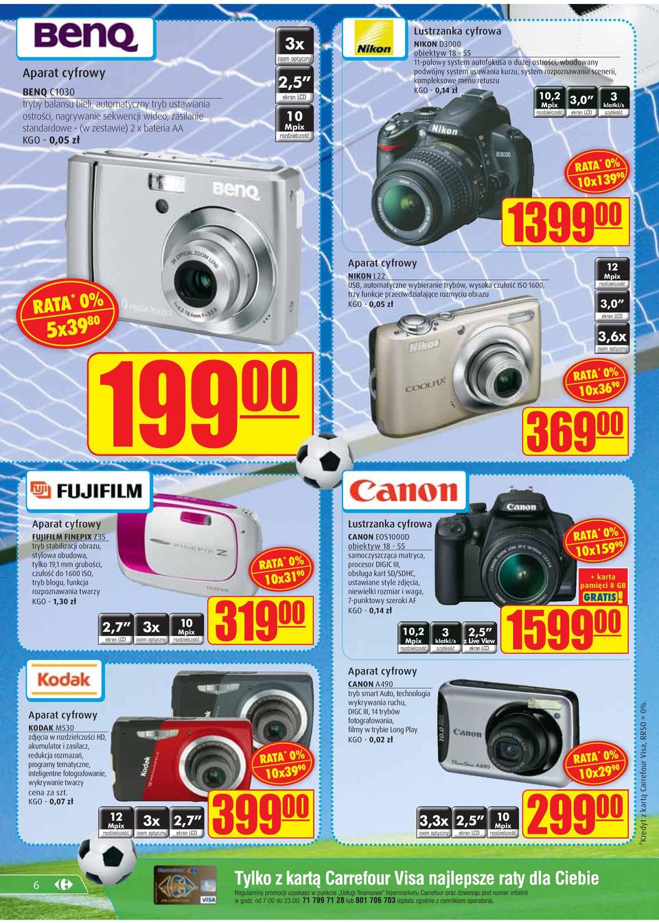 szybkoêç 10x19 1 12 NIKON L22, automatyczne wybieranie trybów, wysoka czułość ISO 16, trzy funkcje przeciwdziałające rozmyciu obrazu KGO - 0,05 zł,0 5x9,6x 1 10x6 69 Lustrzanka cyfrowa FUJIFILM