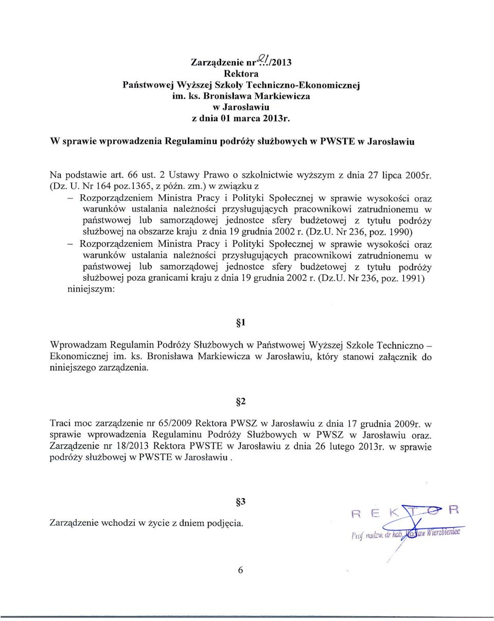 ) w zwiajzku z Rozporzajdzcniem Ministra Pracy i Polityki Spolecznej w sprawie wysokosci oraz warunkow ustalania naleznosci przysluguja^cych pracownikowi zatmdnionemu w panstwowej lub samorzajdowej