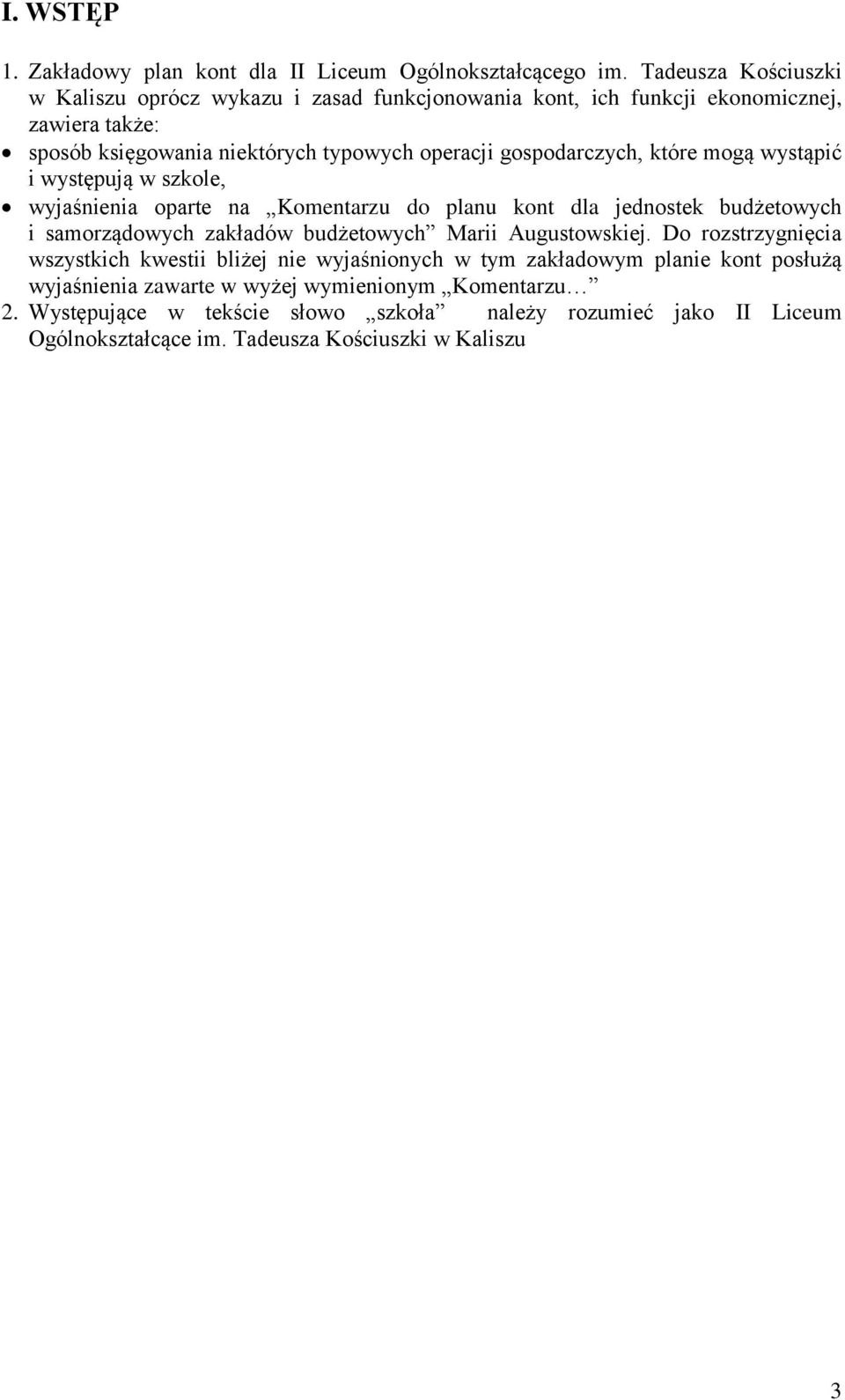 gospodarczych, które mogą wystąpić i występują w szkole, wyjaśnienia oparte na Komentarzu do planu kont dla jednostek budżetowych i samorządowych zakładów budżetowych
