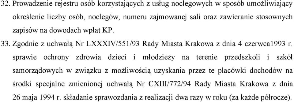 sprawie ochrony zdrowia dzieci i młodzieży na terenie przedszkoli i szkół samorządowych w związku z możliwością uzyskania przez te placówki dochodów