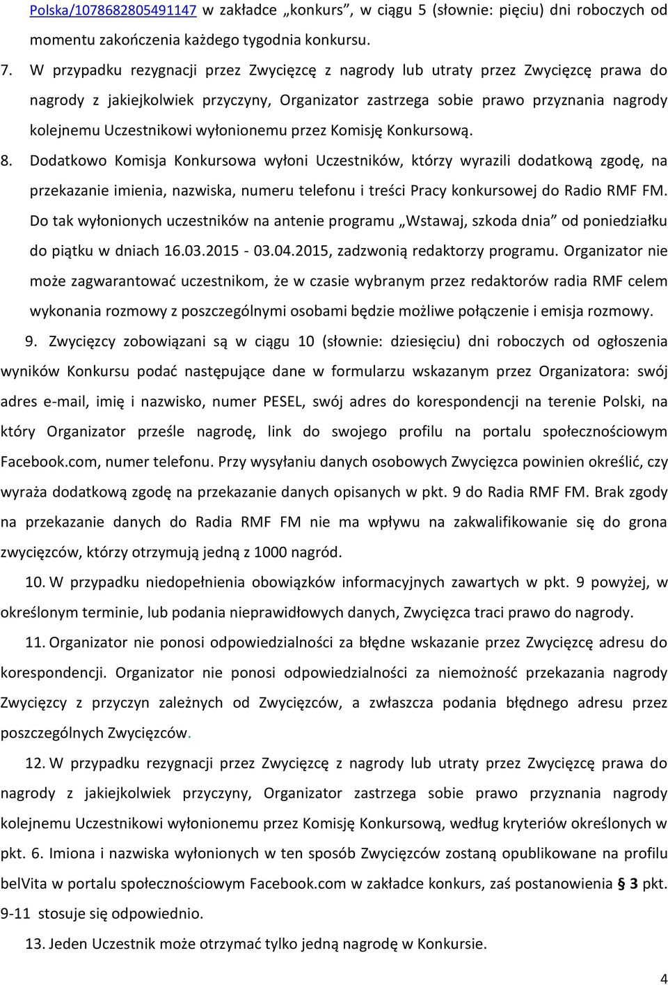 wyłonionemu przez Komisję Konkursową. 8.