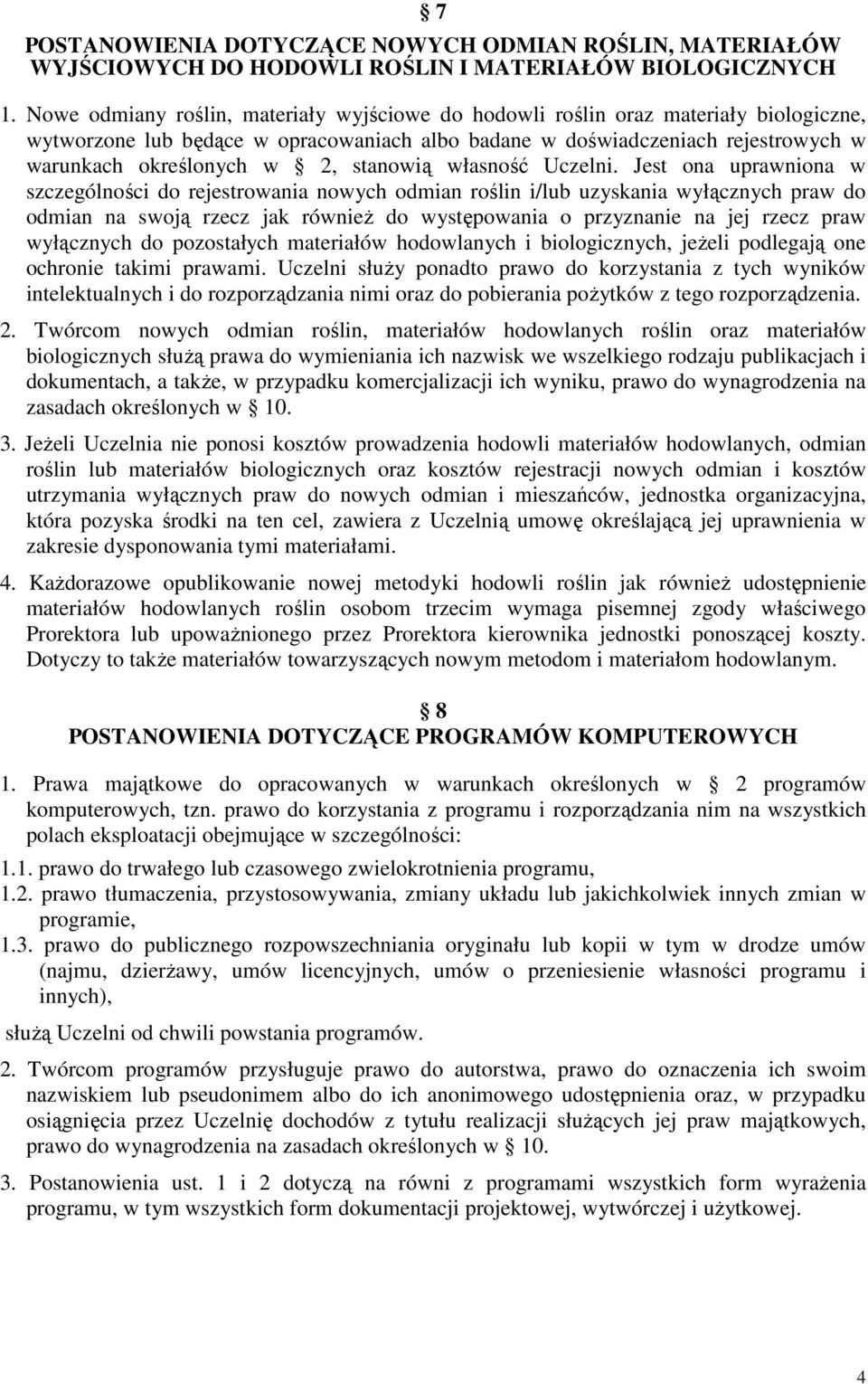 stanowią własność Uczelni.