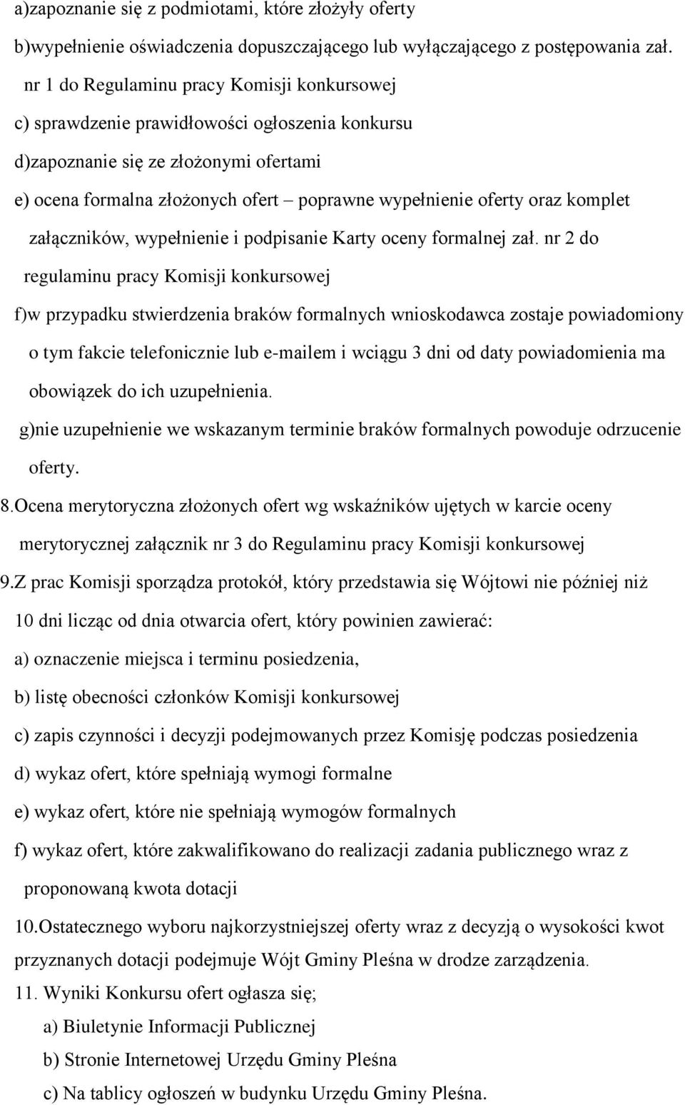 komplet załączników, wypełnienie i podpisanie Karty oceny formalnej zał.
