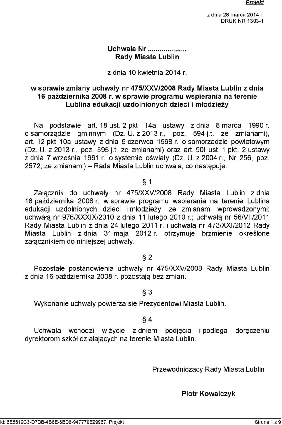 , poz. 594 j.t. ze zmianami), art. 12 pkt 10a ustawy z dnia 5 czerwca 1998 r. o samorządzie powiatowym (Dz. U. z 2013 r., poz. 595 j.t. ze zmianami) oraz art. 90t ust. 1 pkt.