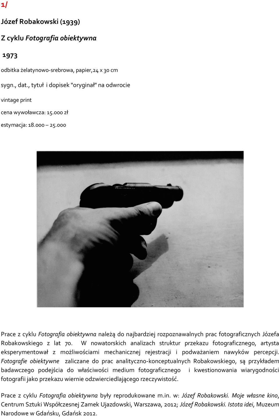 W nowatorskich analizach struktur przekazu fotograficznego, artysta eksperymentował z możliwościami mechanicznej rejestracji i podważaniem nawyków percepcji.