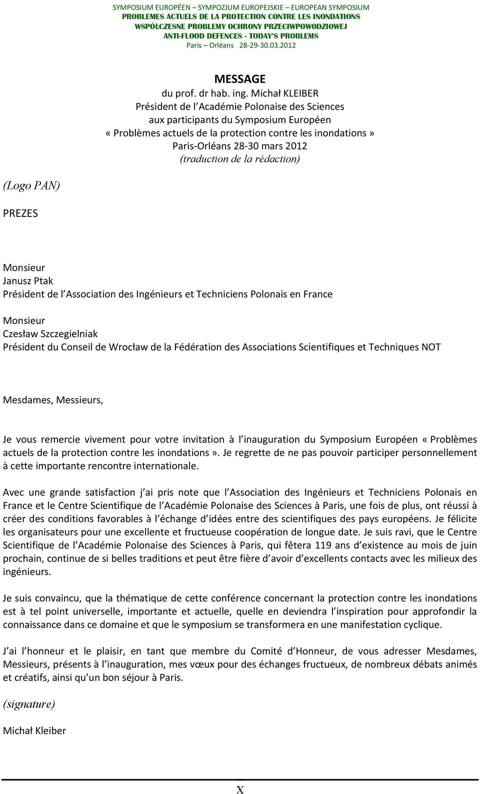 (traduction de la rédaction) (Logo PAN) PREZES Monsieur Janusz Ptak Président de l Association des Ingénieurs et Techniciens Polonais en France Monsieur Czesław Szczegielniak Président du Conseil de