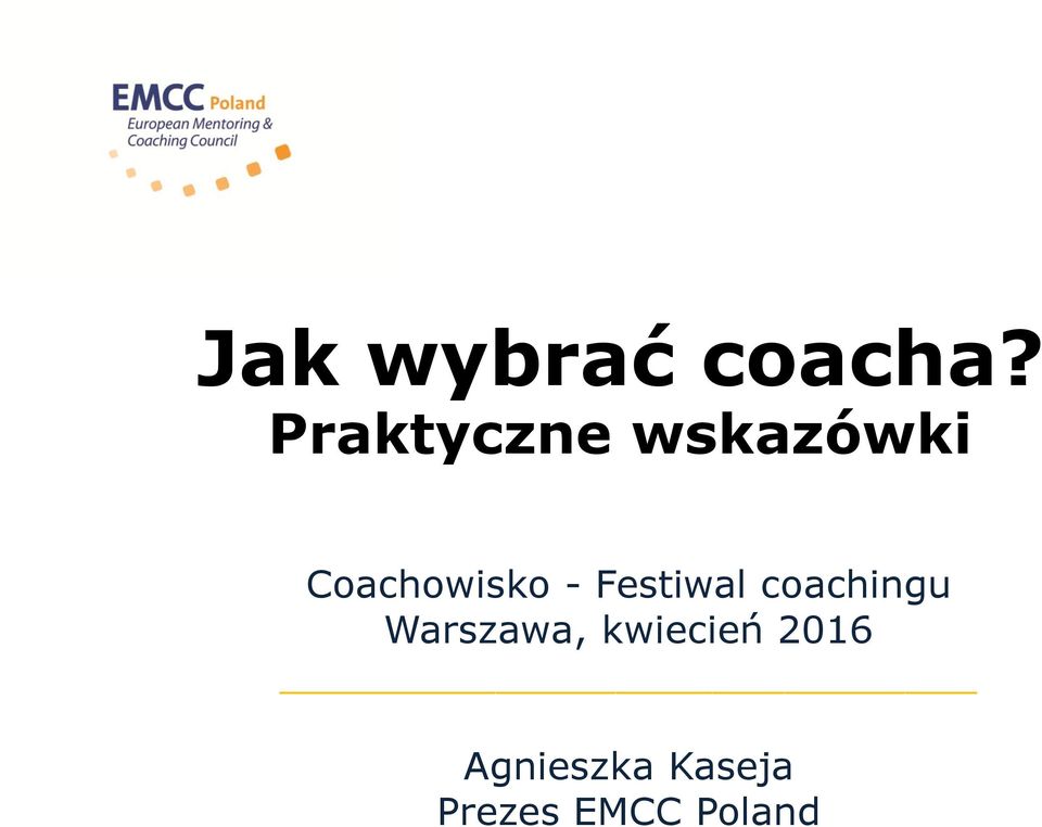 - Festiwal coachingu Warszawa,