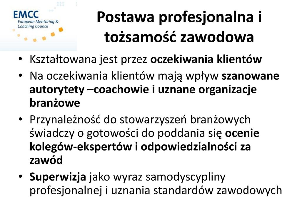 Przynależność do stowarzyszeń branżowych świadczy o gotowości do poddania się ocenie