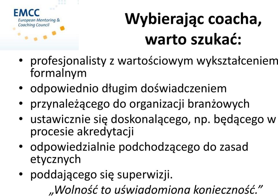 ustawicznie się doskonalącego, np.