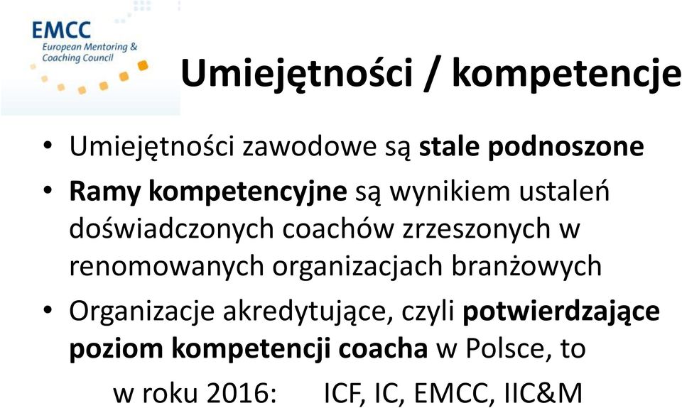 renomowanych organizacjach branżowych Organizacje akredytujące, czyli