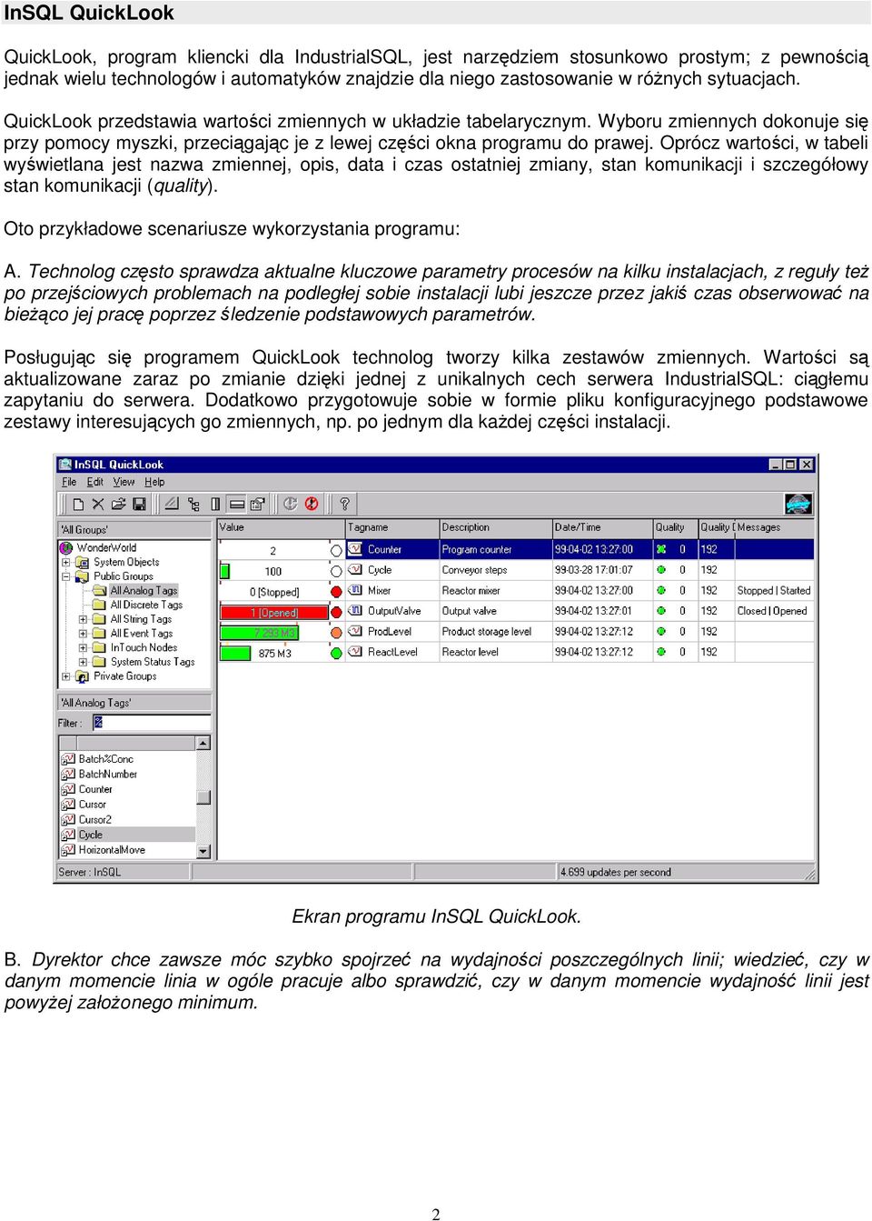 Oprócz wartości, w tabeli wyświetlana jest nazwa zmiennej, opis, data i czas ostatniej zmiany, stan komunikacji i szczegółowy stan komunikacji (quality).