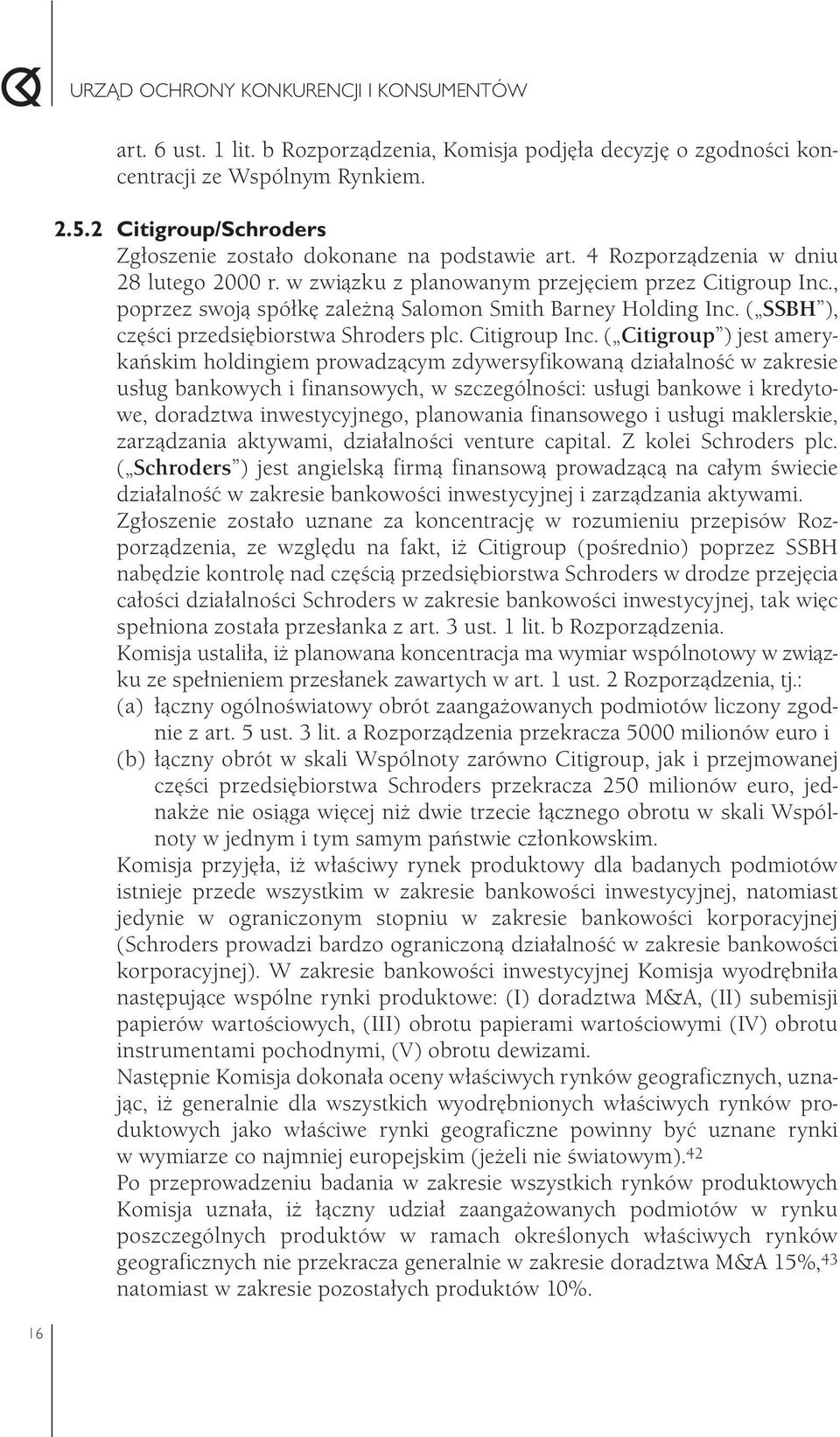 ( SSBH ), części przedsiębiorstwa Shroders plc. Citigroup Inc.