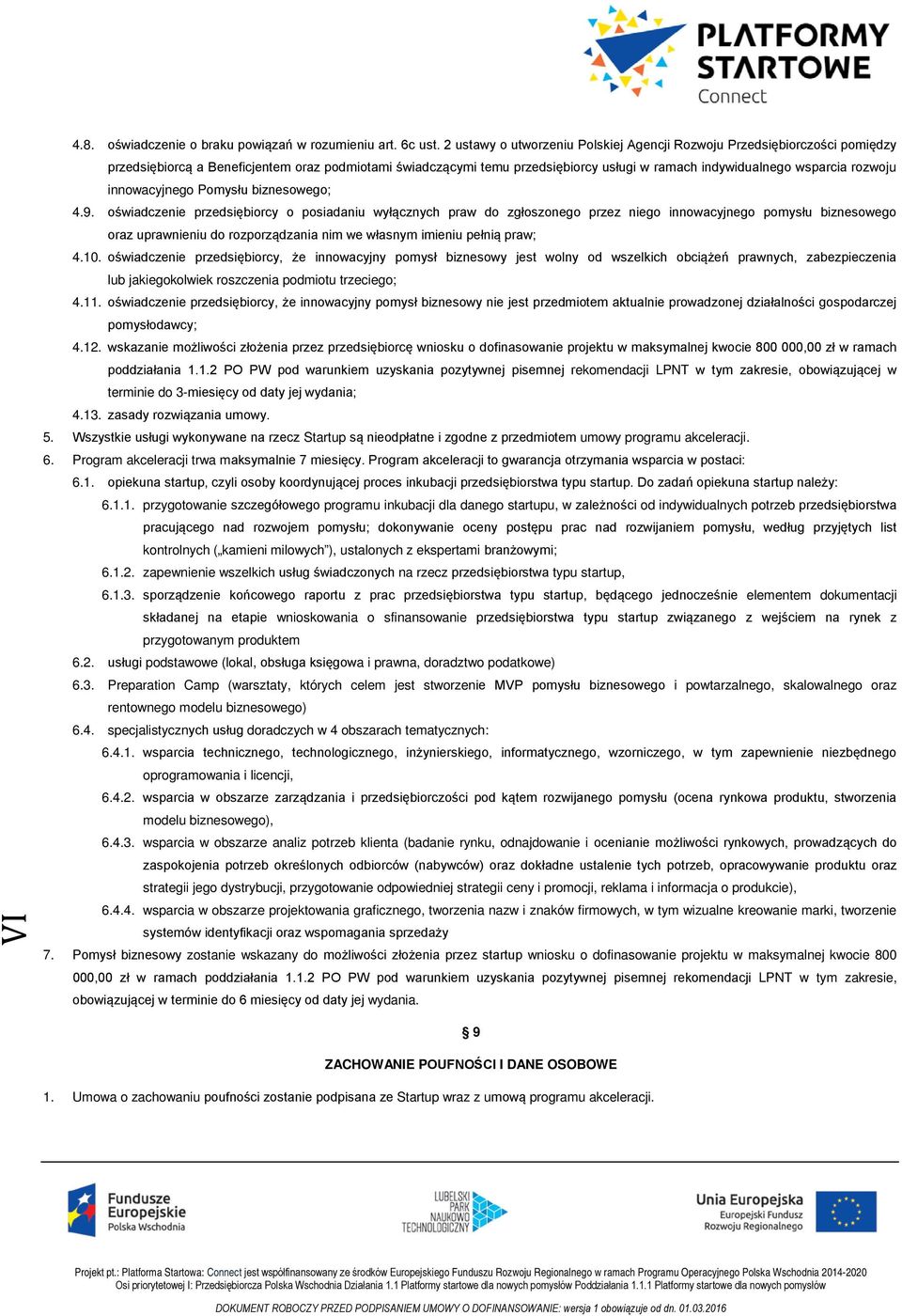 rozwoju innowacyjnego Pomysłu biznesowego; 4.9.