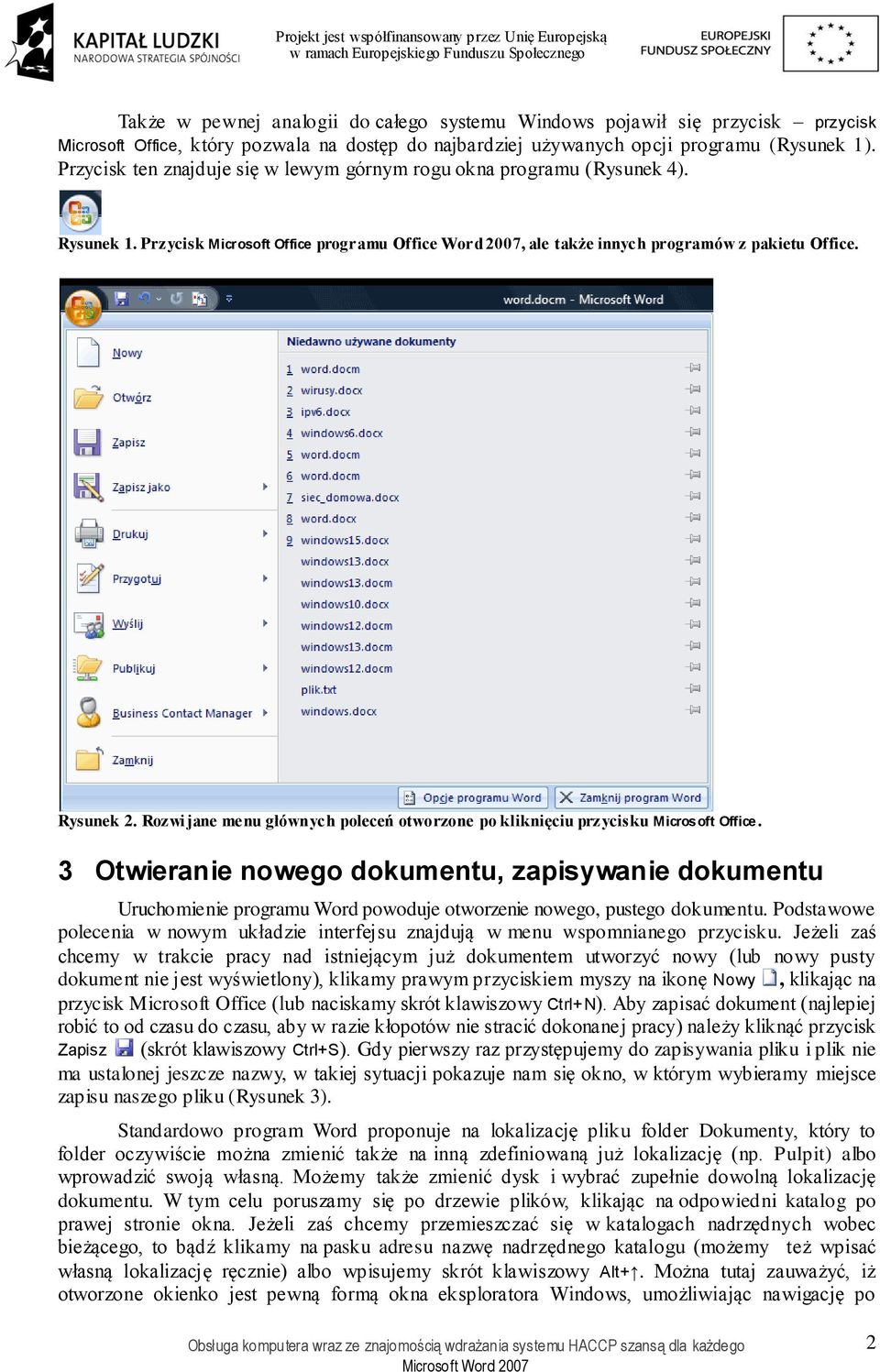Rozwijane menu głównych poleceń otworzone po kliknięciu przycisku Microsoft Office.