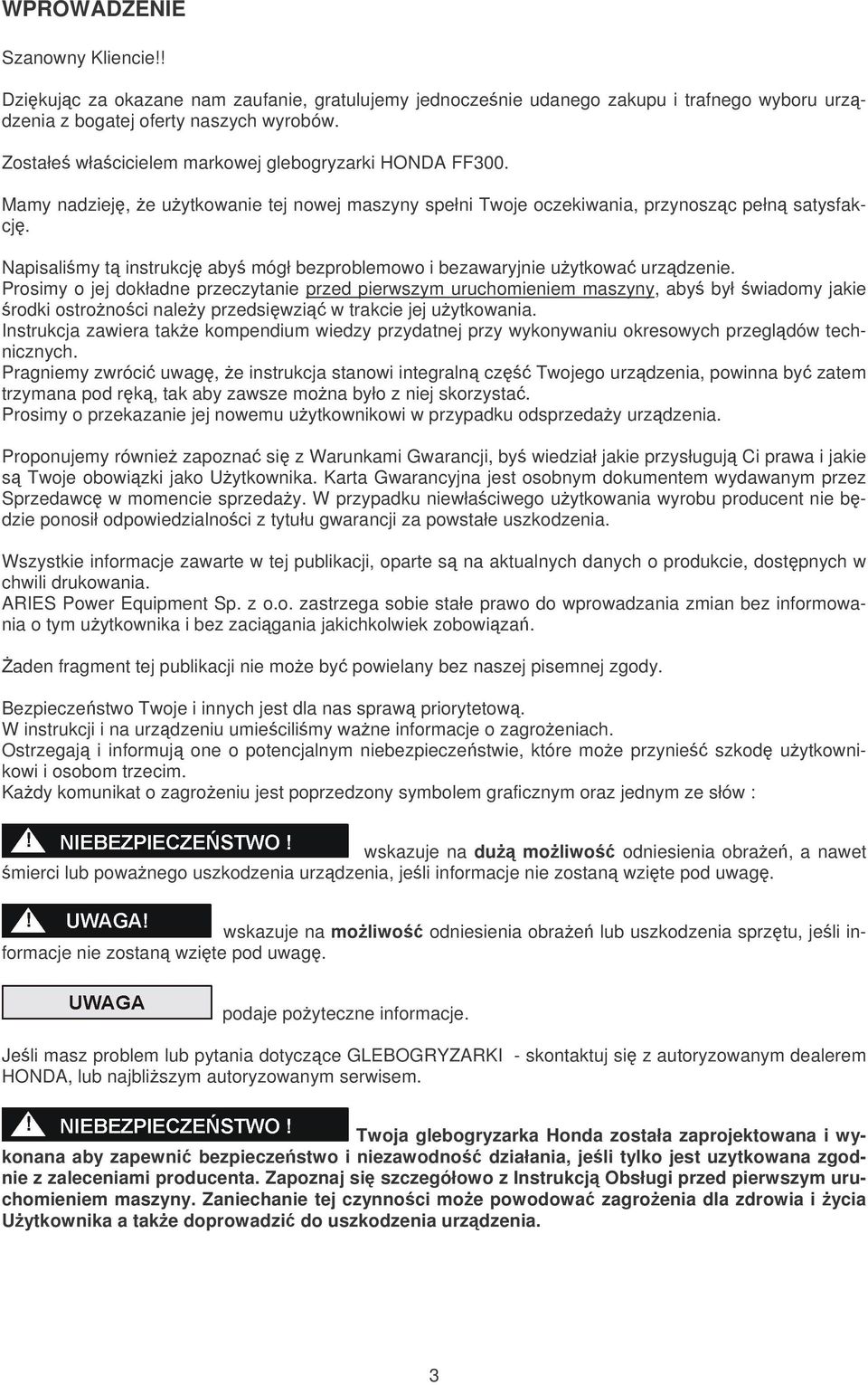 Napisalimy t instrukcj aby mógł bezproblemowo i bezawaryjnie uytkowa urzdzenie.