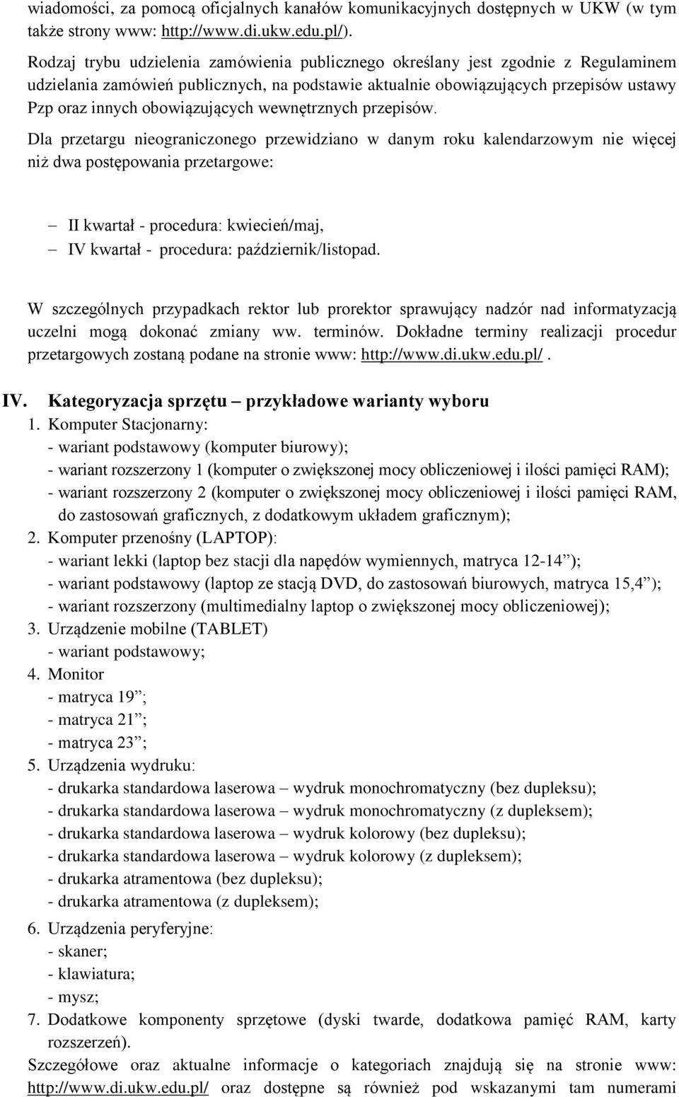 obowiązujących wewnętrznych przepisów.