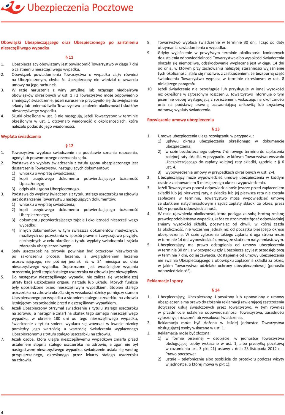 W razie naruszenia z winy umyślnej lub rażącego niedbalstwa obowiązków określonych w ust.