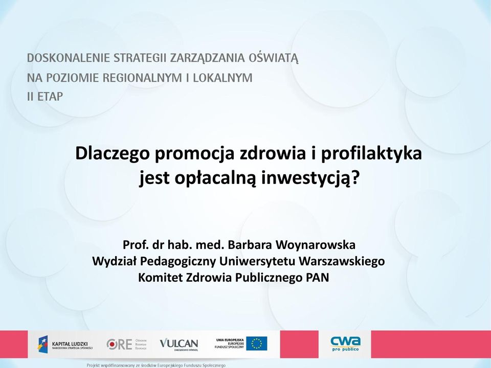 Barbara Woynarowska Wydział Pedagogiczny