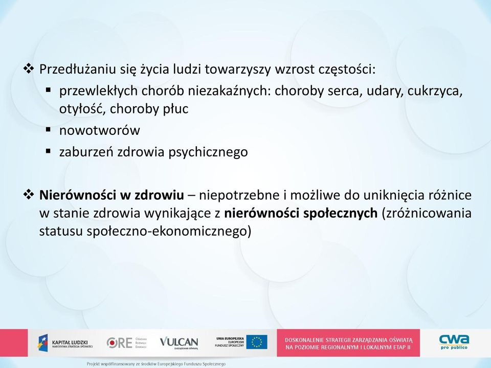zdrowia psychicznego Nierówności w zdrowiu niepotrzebne i możliwe do uniknięcia różnice
