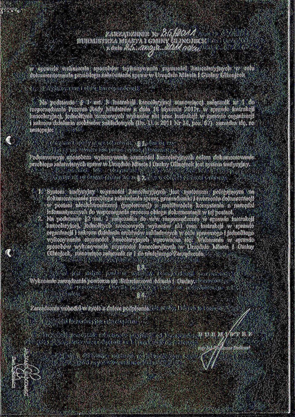 w sprawie instrukcji kancelaryjnej, jednolitych rzeczowych wykazów akt oraz instrukcji w sprawie organizacji i zakresu działania archiwów zakładowych (Dz. U. z 2011 Nr 14, póz.