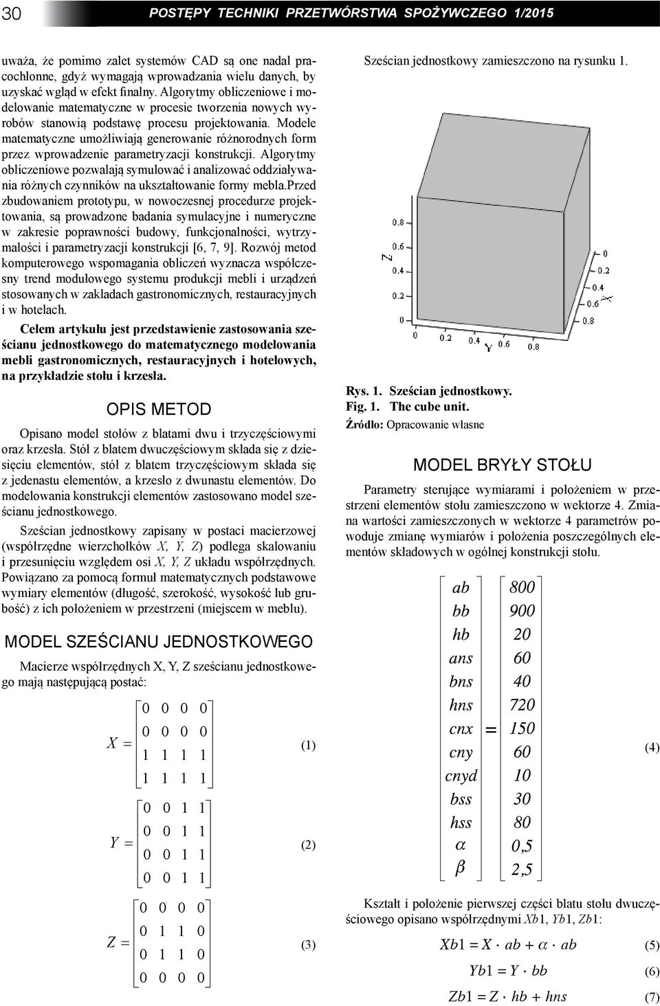 Modele matematyczne umożliwiają generowanie różnorodnych form przez wprowadzenie parametryzacji konstrukcji.