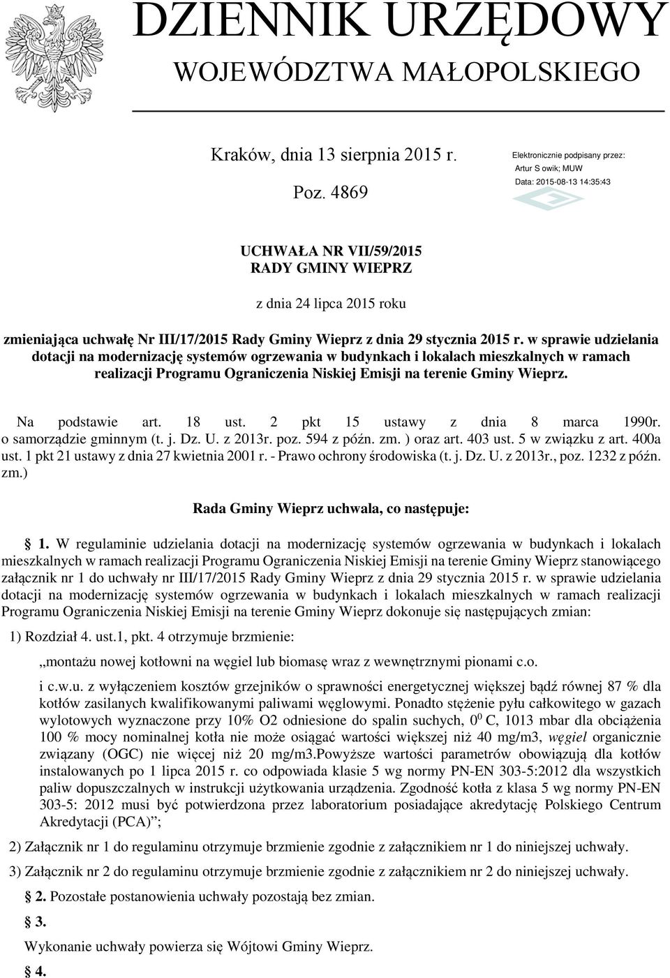 w sprawie udzielania dotacji na modernizację systemów ogrzewania w budynkach i lokalach mieszkalnych w ramach realizacji Programu Ograniczenia Niskiej Emisji na terenie Gminy Wieprz. Na podstawie art.