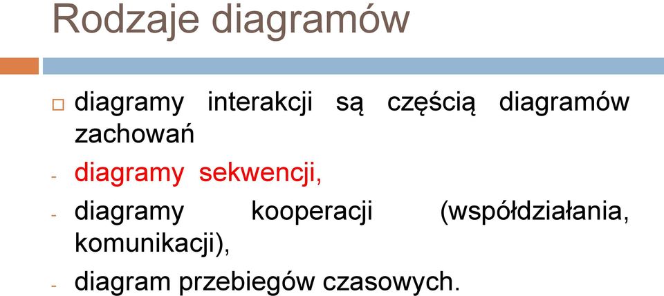 sekwencji, - diagramy kooperacji