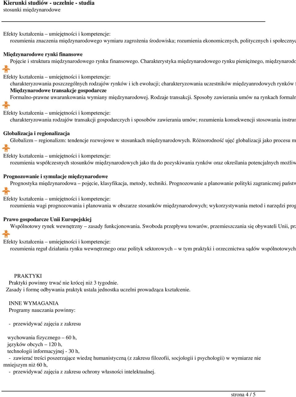 Charakterystyka międzynarodowego rynku pieniężnego, międzynarodo charakteryzowania poszczególnych rodzajów rynków i ich ewolucji; charakteryzowania uczestników międzyanrodowych rynków f