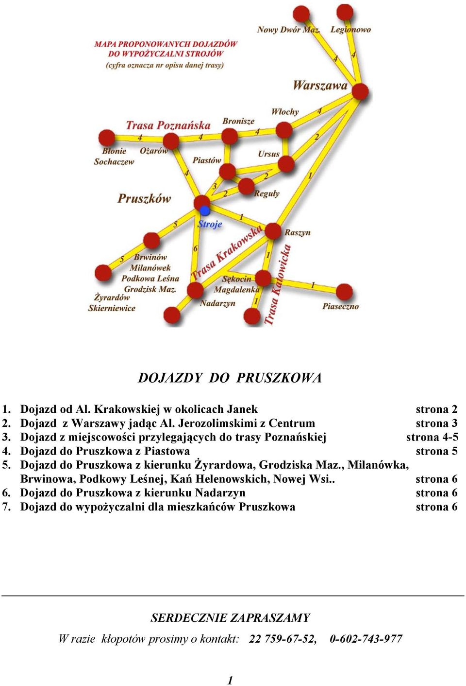 Dojazd do Pruszkowa z Piastowa strona 5 5. Dojazd do Pruszkowa z kierunku Żyrardowa, Grodziska Maz.