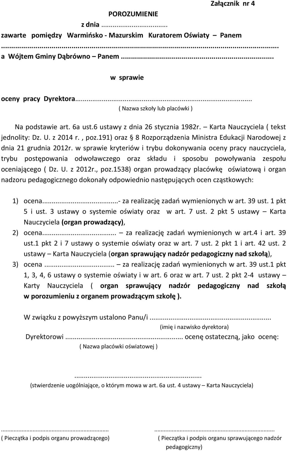 191) oraz 8 Rozporządzenia Ministra Edukacji Narodowej z dnia 21 grudnia 2012r.