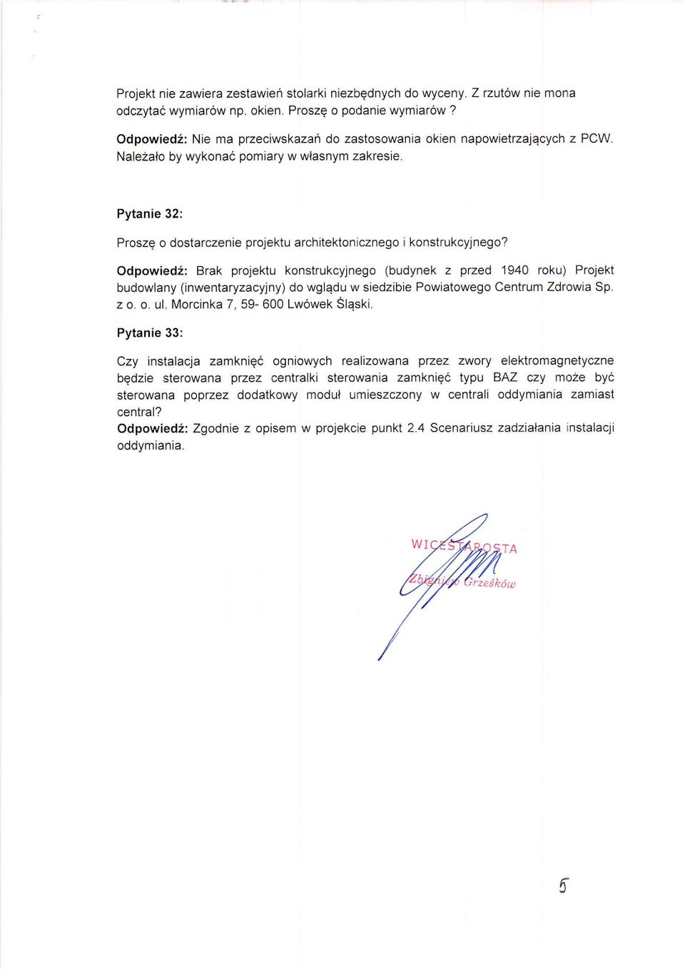 Pytanie 32: Proszg o dostarczenie projektu architektonicznego i konstrukcyjnego?