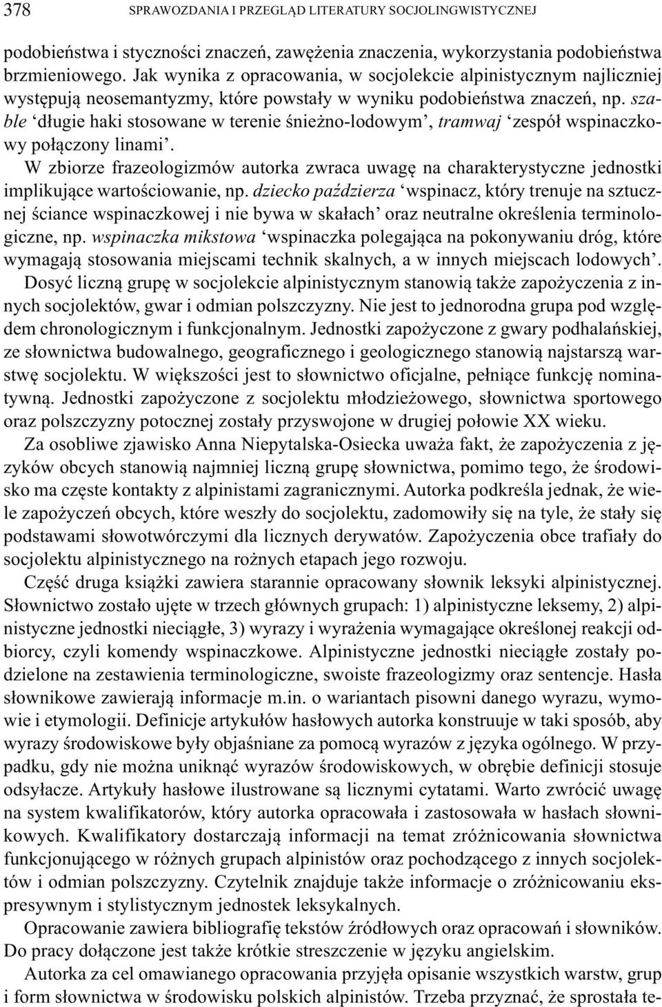 szable długie haki stosowane w terenie śnieżno-lodowym, tramwaj zespół wspinaczkowy połączony linami.
