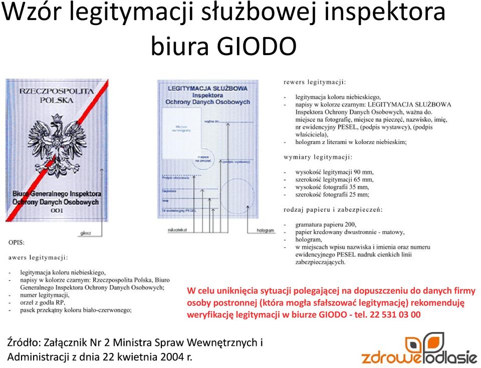 W celu uniknięcia sytuacji polegającej na dopuszczeniu do danych firmy osoby