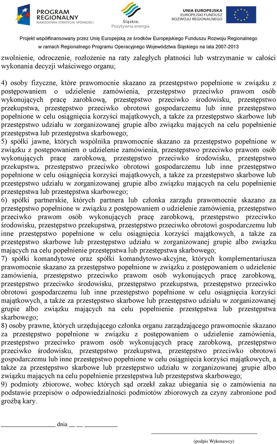 obrotowi gospodarczemu lub inne przestępstwo popełnione w celu osiągnięcia korzyści majątkowych, a także za przestępstwo skarbowe lub przestępstwo udziału w zorganizowanej grupie albo związku