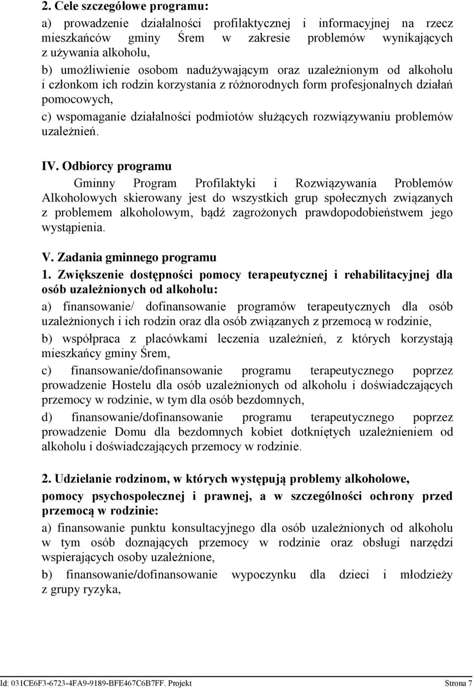 problemów uzależnień. IV.