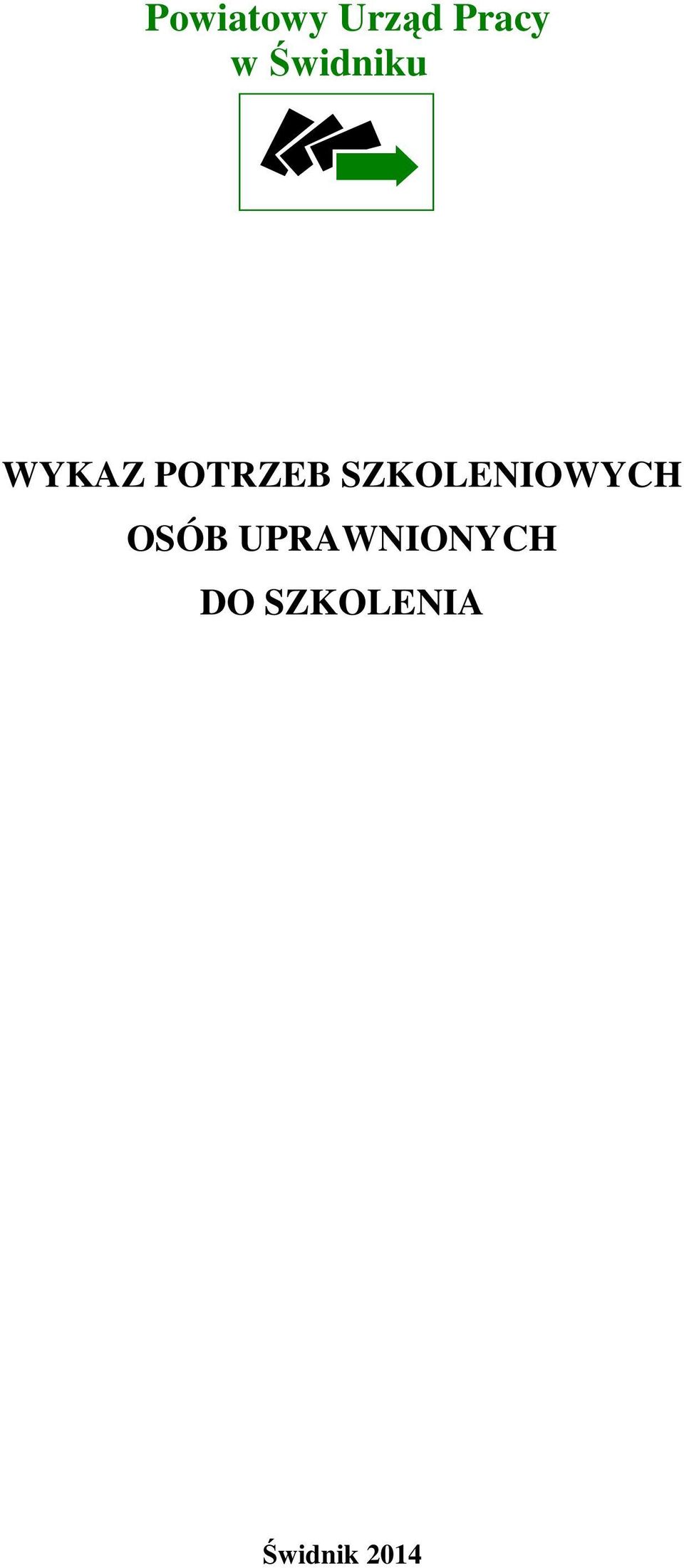 SZKOLENIOWYCH OSÓB