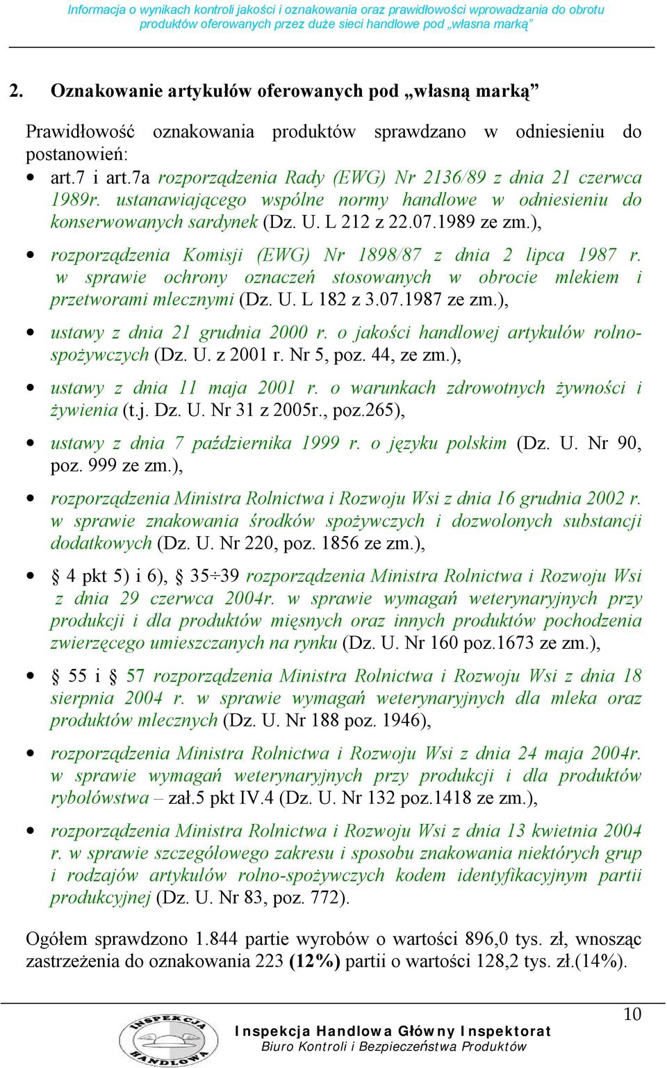 ), rozporządzenia Komisji (EWG) Nr 1898/87 z dnia 2 lipca 1987 r. w sprawie ochrony oznaczeń stosowanych w obrocie mlekiem i przetworami mlecznymi (Dz. U. L 182 z 3.07.1987 ze zm.