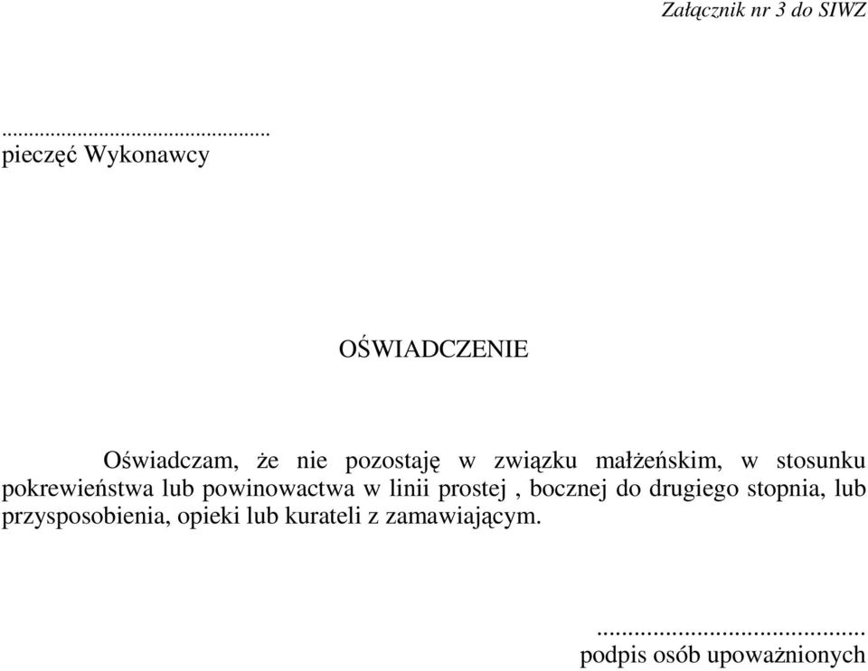 związku małżeńskim, w stosunku pokrewieństwa lub powinowactwa w linii